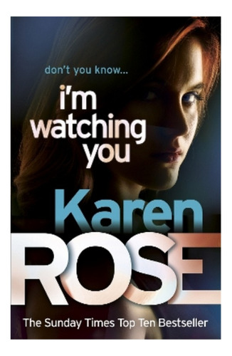 I'm Watching You (the Chicago Series Book 2) - Karen Ro. Eb4