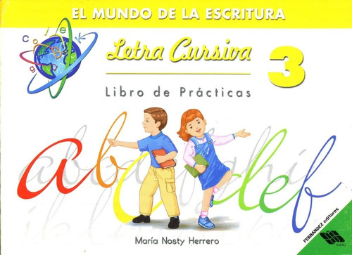 Letra Cursiva 3, De Maria Nosty Herrero., Vol. 3. Editorial Fernandez Editores, Tapa Blanda En Español, 2008