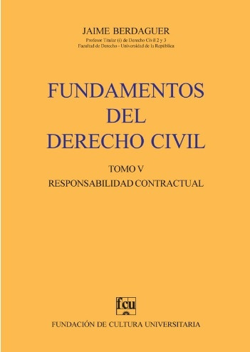 Fundamentos Del Derecho Civil. Tomo V. Responsabilidad Contr