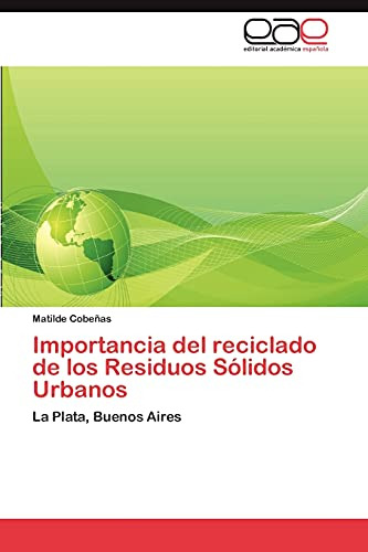 Importancia Del Reciclado De Los Residuos Solidos Urbanos: L