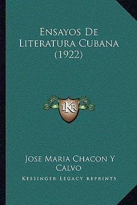 Libro Ensayos De Literatura Cubana (1922) - Jose Maria Ch...