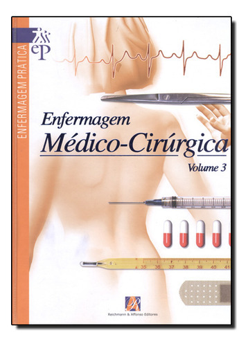 Enfermagem Médico-cirúrgica - 3 Volumes, De Janice  Boundy. Editora Reichmann & Affonso, Capa Mole Em Português