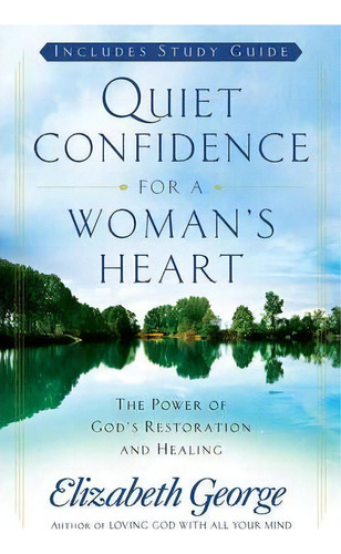 Quiet Confidence For A Woman's Heart, De Elizabeth George. Editorial Harvest House Publishers U S, Tapa Blanda En Inglés