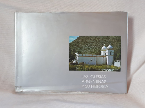 Las Iglesias Argentinas Y Su Historia Carlos Roberto Saad
