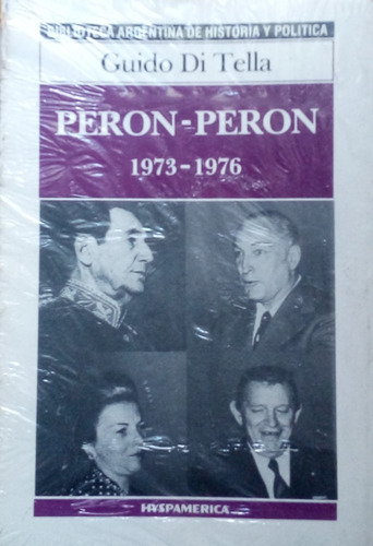 Perón - Perón 1973 - 1976 / G. Di Tella / Hyspamérica