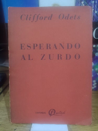Esperando Al Zurdo - Clifford Odets (Usado)