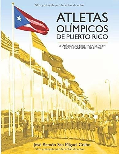 Alteltas Olimpicos De Puerto Rico: Estadisticas De Nuestros 