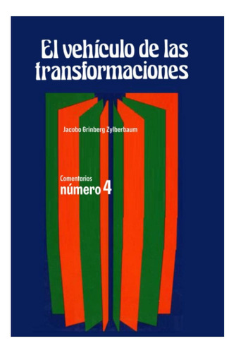 Libro: El Vehi´culo De Las Transformaciones (spanish