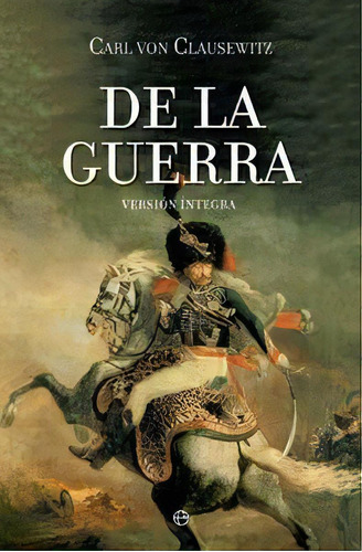 De La Guerra, De Von Clausewitz, Carl. Editorial La Esfera De Los Libros, S.l., Tapa Blanda En Español