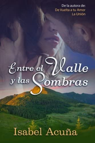 Libro: Entre El Valle Y Las Sombras (spanish Edition)