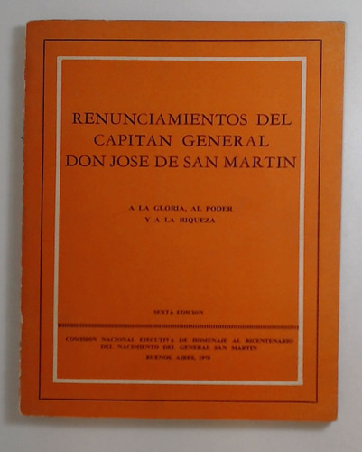 Renunciamientos Del Capitan General Don José De San Martín -
