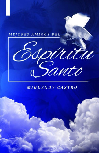 Libro Mejores Amigos Del Espíritu Santo (spanish Edition)