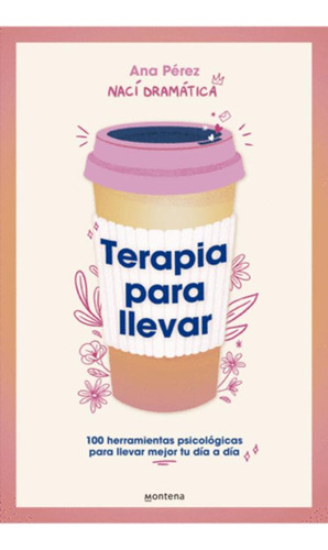 Libro Terapia Para Llevar. 100 Herramientas Psicológicas Pa