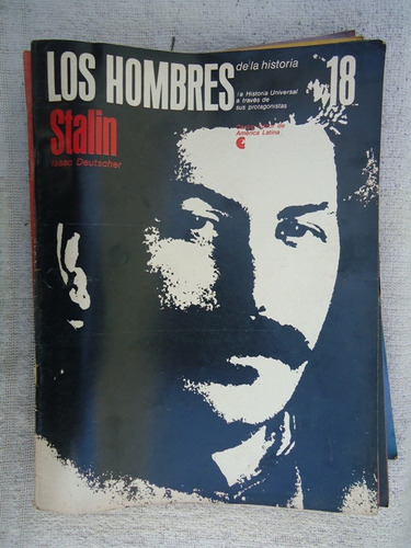 Los Hombres De La Historia N 18 - Stalin - Isaac Deutscher -