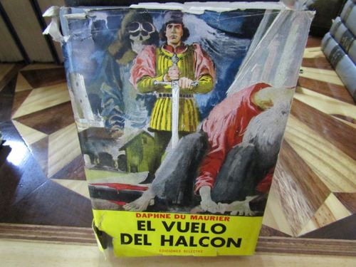 El Vuelo Del Halcon. Daohne Du Maurier. 745