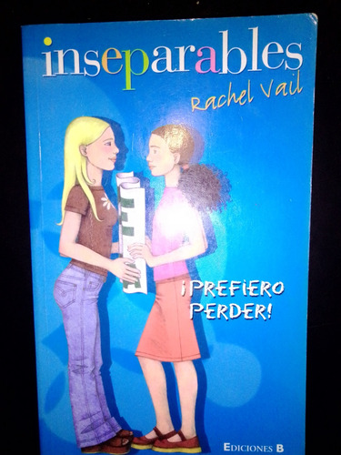 Libro Inseparables Prefiero Perder Rachel Vail