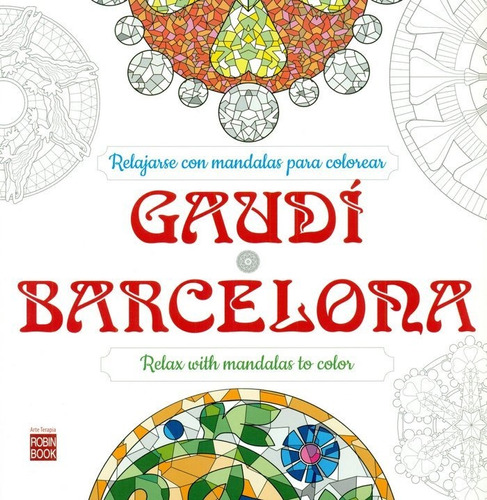 Gaudi Barcelona Relajarse Con Mandalas Para Colorear - Aa...