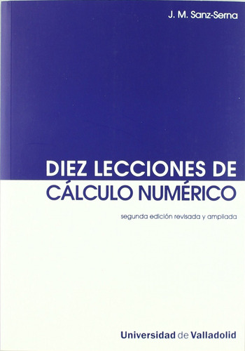 Diez Lecciones De Cálculo Numérico (segunda Edición Revisada