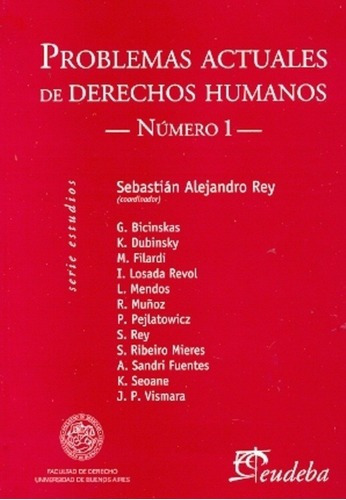 Problemas Actuales De Derechos Humanos Nº1 - Rey Seb, de Rey Sebastian A. Editorial EUDEBA en español