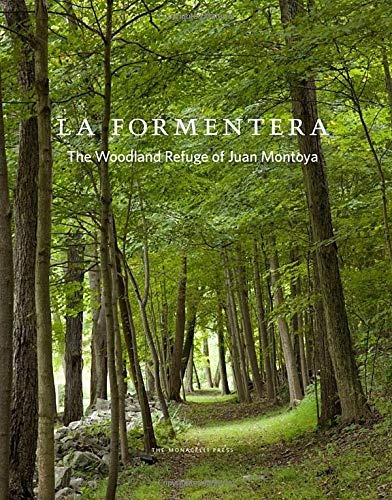 La Formentera The Woodland Refuge Of Juan Montoya