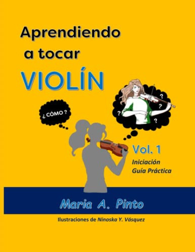 Aprendiendo A Tocar Violin: Iniciacion - Guia Practica