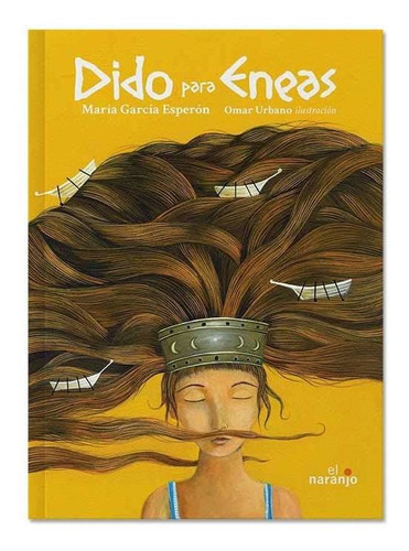 Dido Para Eneas, De Garcia Esperon, Maria. Editorial Ediciones El Naranjo, Tapa Blanda En Español, 2018