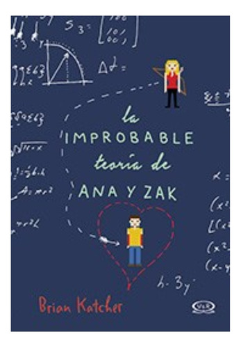 La Improbable Teoria De Ana Y Zak - Brain Katcher  - V & R