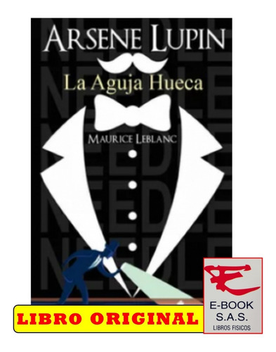Arsene Lupin La Aguja Hueca( Solo Nuevos / Originales) 