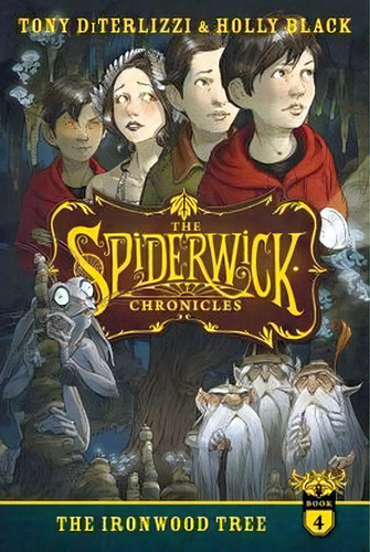The Spiderwick Chronicles 4 -the Ironwood Tree-, De Diterlizzi, Tony. Editorial Simon And Schuster