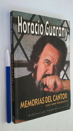 Memorias Del Cantor Casi Una Biografía - Horacio Guarany