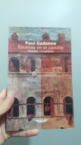 Paul Gadenne Escenas En El Castillo Relatos Completos