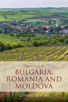 Libro The Wines Of Bulgaria, Romania And Moldova - Caroli...