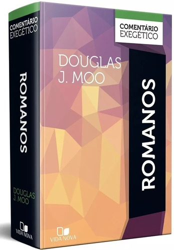 Livro De Romanos Comentário Exegético - Douglas J. Moo