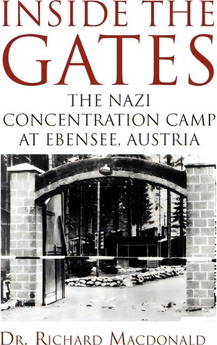 Inside The Gates, De Richard Macdonald. Editorial Xlibris Corporation, Tapa Blanda En Inglés