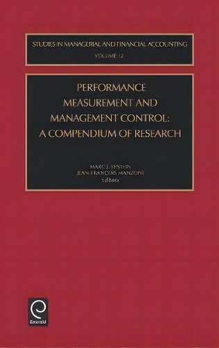 Performance Measurement And Management Control, De Marc J. Epstein. Editorial Emerald Publishing Limited, Tapa Dura En Inglés