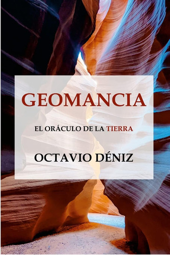Libro: Geomancia. El Oráculo De La Tierra (spanish Edition)