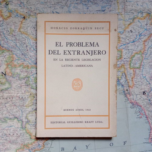 Horacio Zorraquin Becu - El Problema Del Extranjero (Usado)