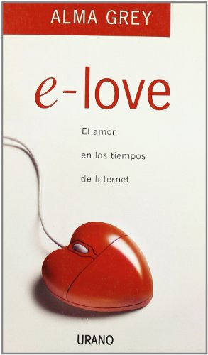 E-love -crecimiento Personal-, De Alma Grey. Editorial Urano, Tapa Blanda En Español, 2008