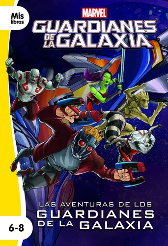 Las Aventuras De Los Guardianes De La Galaxia, De Marvel. Editorial Libros Disney, Tapa Blanda En Español