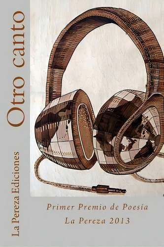 Otro Canto, De La Pereza Ediciones Corp. Editorial La Pereza Ediciones, Tapa Blanda En Español