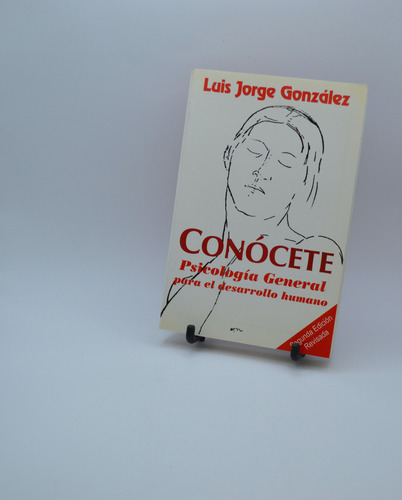 Conócete. Psicología General Para El Desarrollo Humano