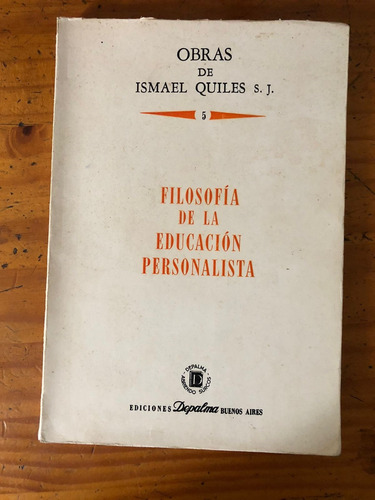 Filosofia De La Educación Personalista - Ismael Quiles