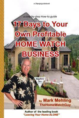 Libro 17 Days To Your Own Profitable Home Watch Business ...