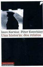 Una Historia Dos Relatos / Pd. - Kertesz, Imre