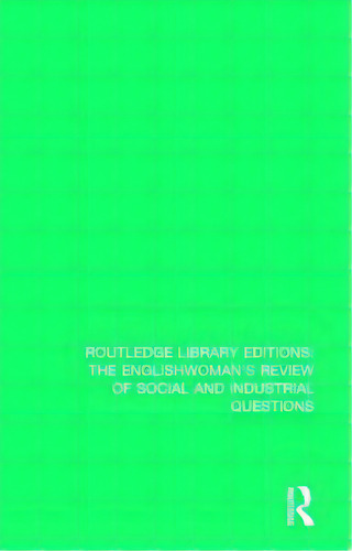 The Englishwoman's Review Of Social And Industrial Questions: 1868-1869, De Horowitz Murray, Janet. Editorial Routledge, Tapa Dura En Inglés