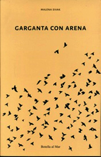 Garganta Con Arena. Malena Sivak. Editorial Botella Al Mar