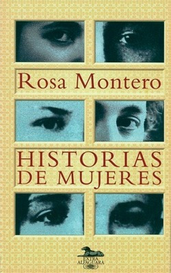 Historias De Mujeres.rosa Montero.alfaguara.