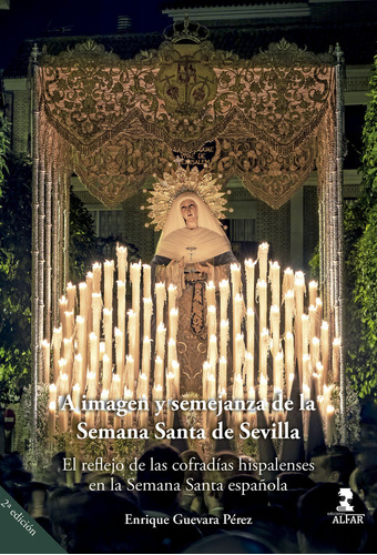 Libro A Imagen Y Semejanza De La Semana Santa De Sevilla ...