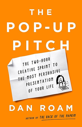 Libro: The Pop-up Pitch: The Two-hour Creative Sprint To The