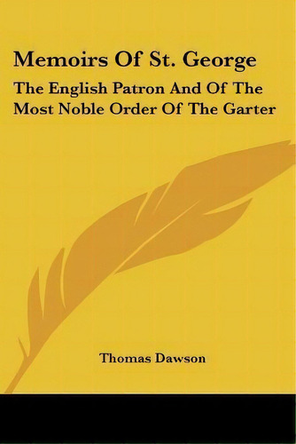 Memoirs Of St. George, De Thomas Dawson. Editorial Kessinger Publishing, Tapa Blanda En Inglés